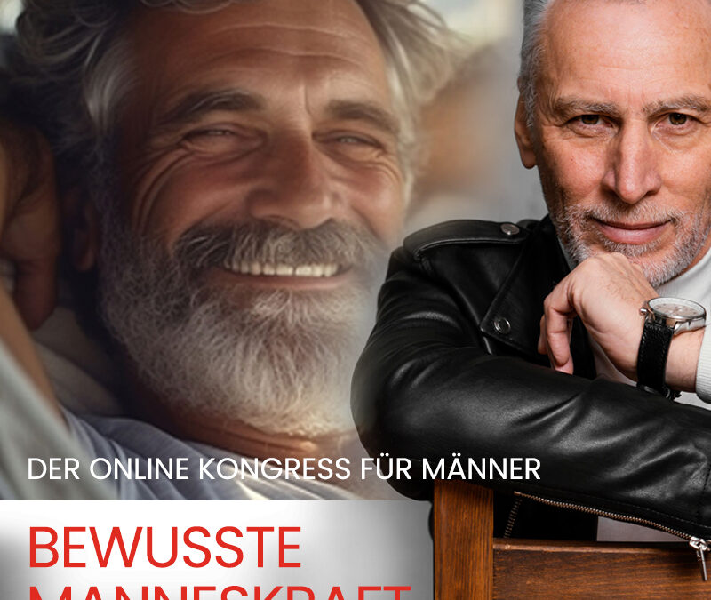 Bewusste Manneskraft