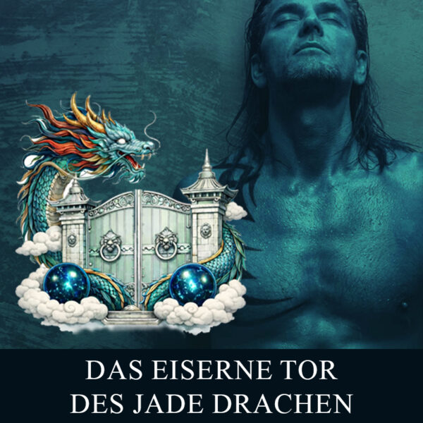 Das eiserne Tor des Jade Drachen